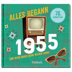  Jahrgangsbuch zum 70. Geburtstag – Alles begann 1955