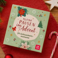 25 Achtsamkeitsmomente Kleine Pausen im Advent